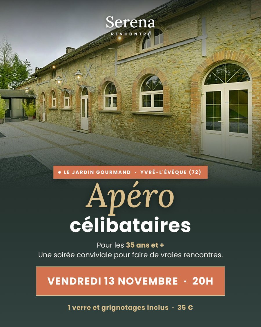 Apéro célibataires Serena Rencontre le vendredi 13 novembre au Jardin Gourmand à Yvré-l'Évêque